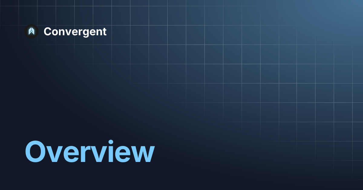 Overview | Convergent